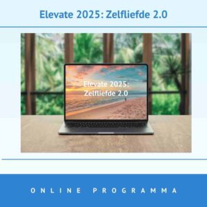 Elevate 2025: Zelfliefde 2.0